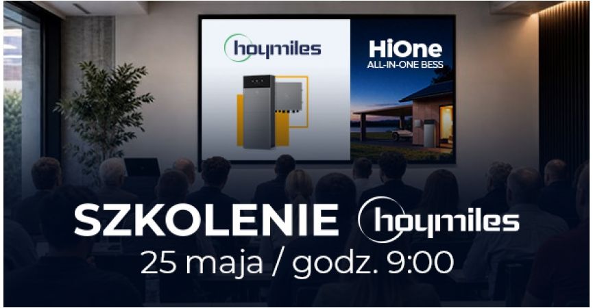 Szkolenie Hoymiles: HiOne, falowniki HIT i magazyny energii